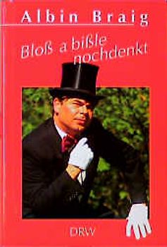 Bloss a bissle nochdenkt