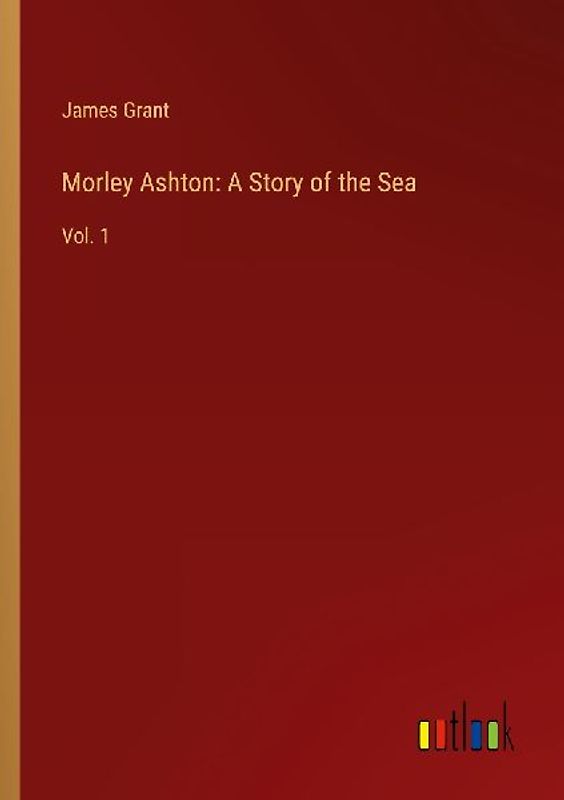 Morley Ashton: A Story of the Sea
