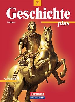 Geschichte plus - Sachsen / 7. Schuljahr - Schülerbuch