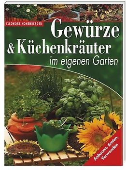 Gewürze & Küchenkräuter im eigenen Garten