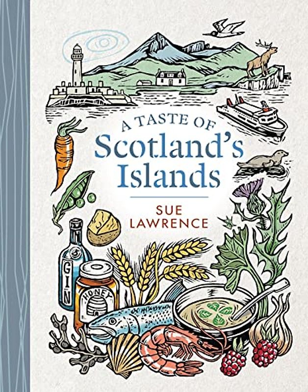Lawrence, S: A Taste of Scotland's Islands