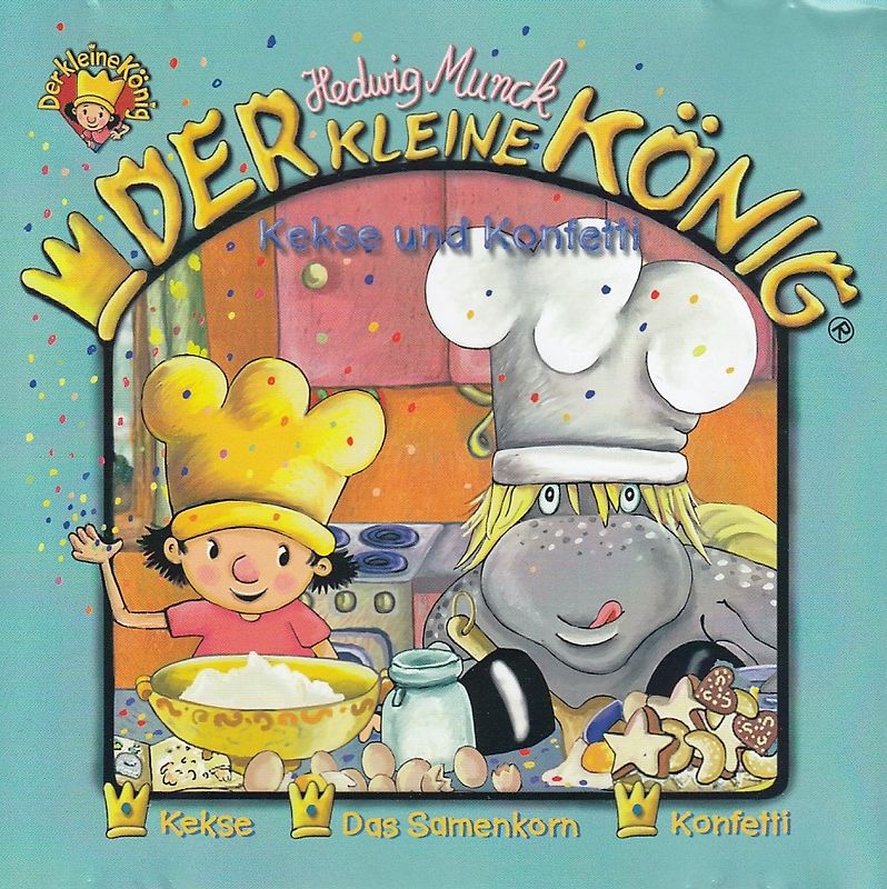 Der kleine König: Kekse und Konfetti - Kekse / Das Samenkorn / Konfetti - Hedwig Munck [Audio CD]