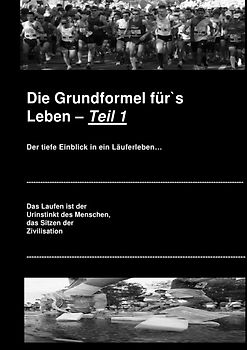 Die Grundformel für`s Leben -- Teil 1