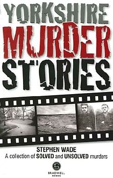Yorkshire Murder Stories