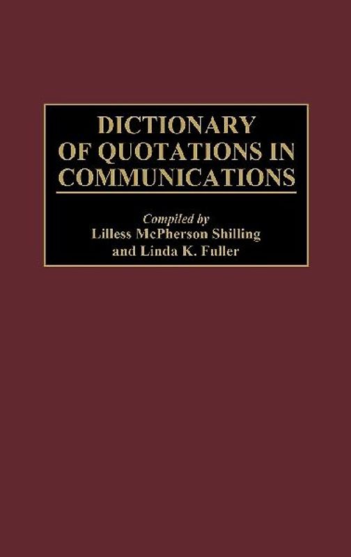 Dictionary of Quotations in Communications