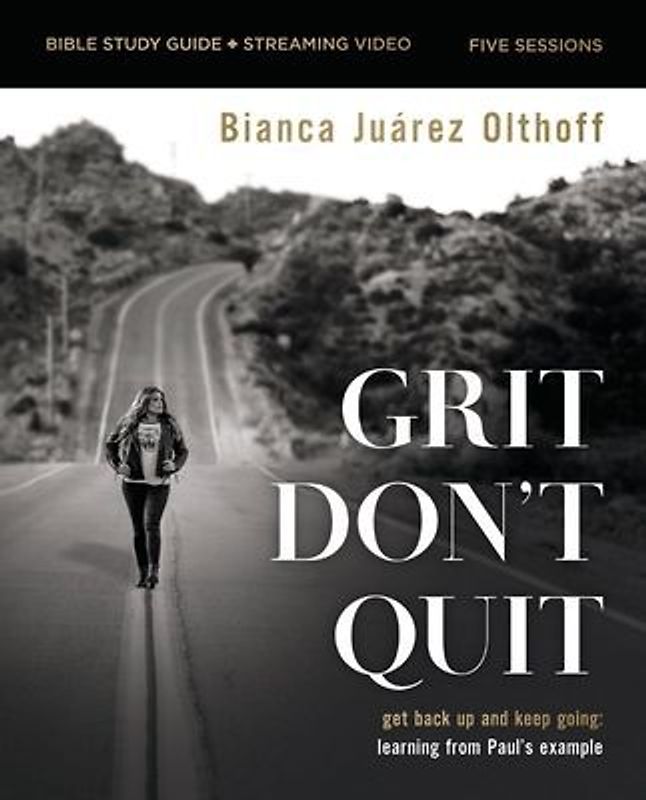 Grit Don't Quit Bible Study Guide Plus Streaming Video