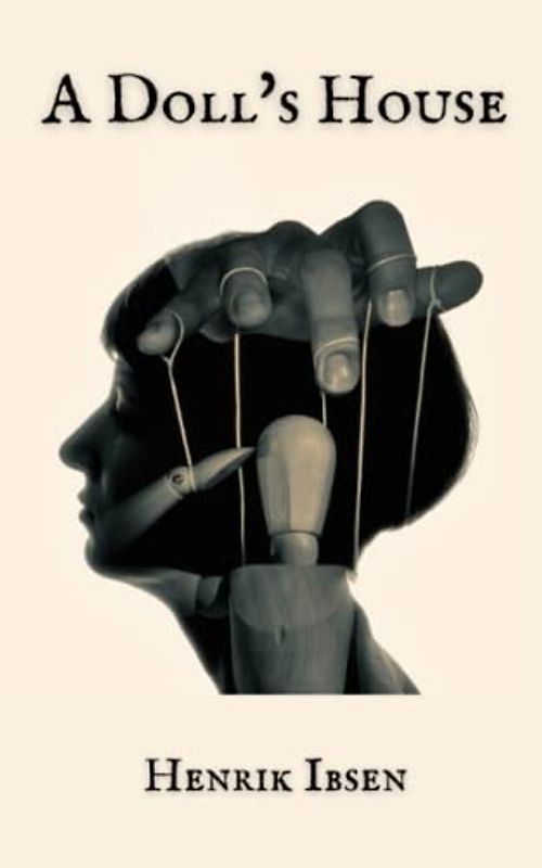 A Doll’s House: A Play by Henrik Ibsen, Original 1879 Edition (Annotated)