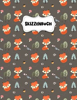 Skizzenbuch: Der kleine Fuchs im Wald Zeichenblock A4 für Kinder: Blanko Zeichenmappe A4 Zeichen Block