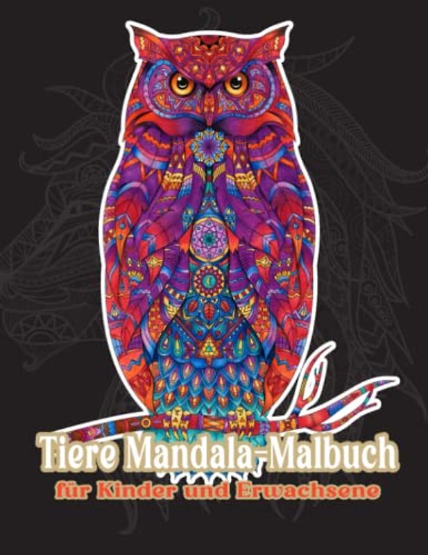 Tiere Mandala-Malbuch für Kinder und Erwachsene: Ein Malbuch für Erwachsene und Kinder für stundenlange Entspannung mit Löwe, Katze, Schaf, Elefant und vielen mehr!