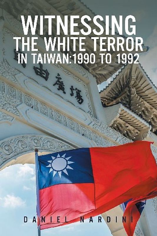 WITNESSING THE WHITE TERROR IN TAIWAN
