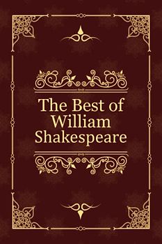 The Best of William Shakespeare: Romeo and Juliet, Hamlet, Macbeth