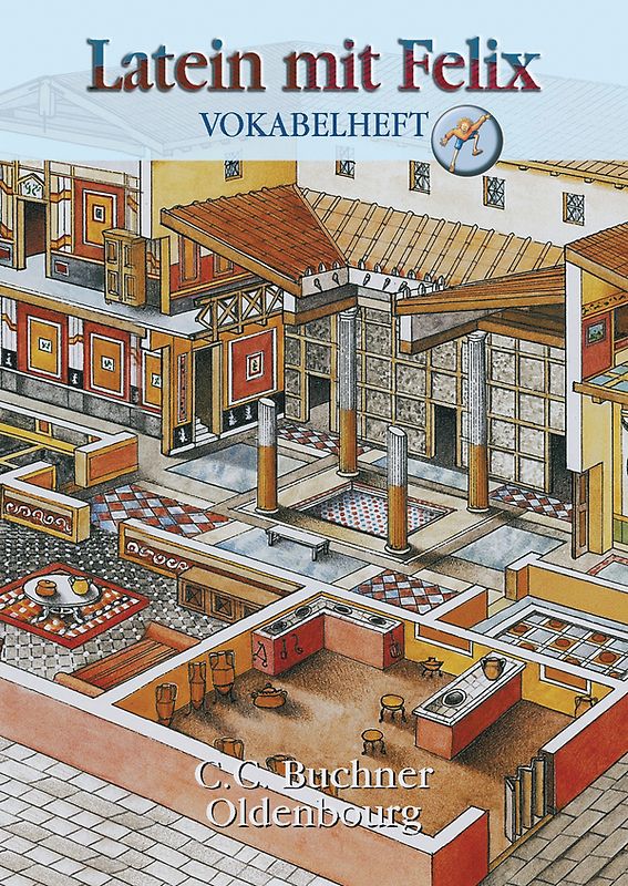Latein mit Felix. Unterrichtswerk für Latein als gymnasiale Eingangssprache / Latein mit Felix Vokabelheft