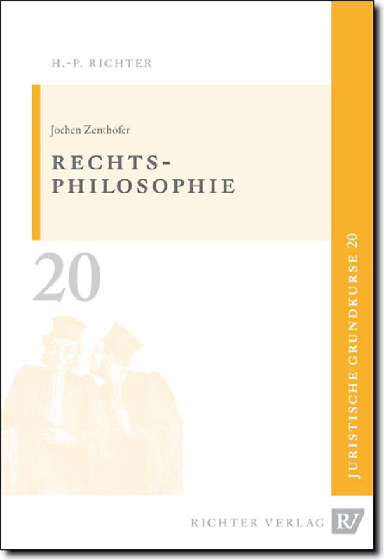 Juristische Grundkurse / Band 20 - Rechtsphilosophie