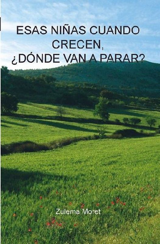 Esas Niñas Cuando Crecen, Dónde Van a Parar?