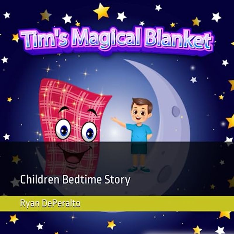 Tim's Magical Blanket: Children Bedtime Story