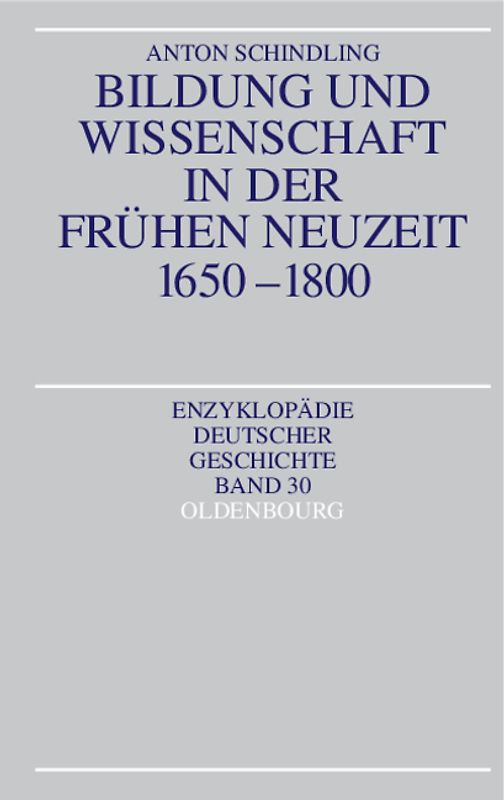 Enzyklopädie deutscher Geschichte / Bildung und Wissenschaft in der Frühen Neuzeit 1650-1800
