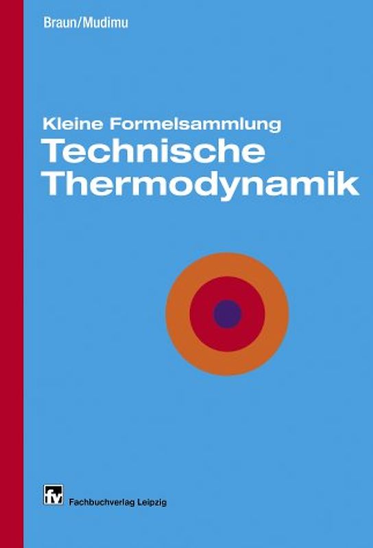 Kleine Formelsammlung Technische Thermodynamik
