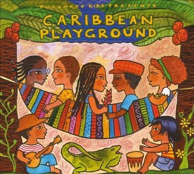 Putumayo Kids Presents - Caribbean Playground