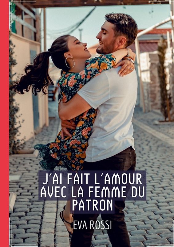 J'ai fait l'Amour avec la Femme du Patron