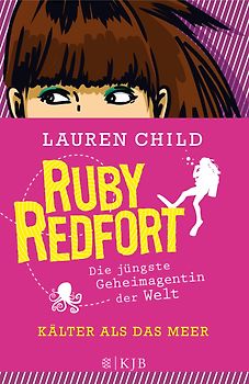 Ruby Redfort: Kälter als das Meer
