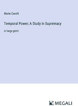 Temporal Power; A Study in Supremacy