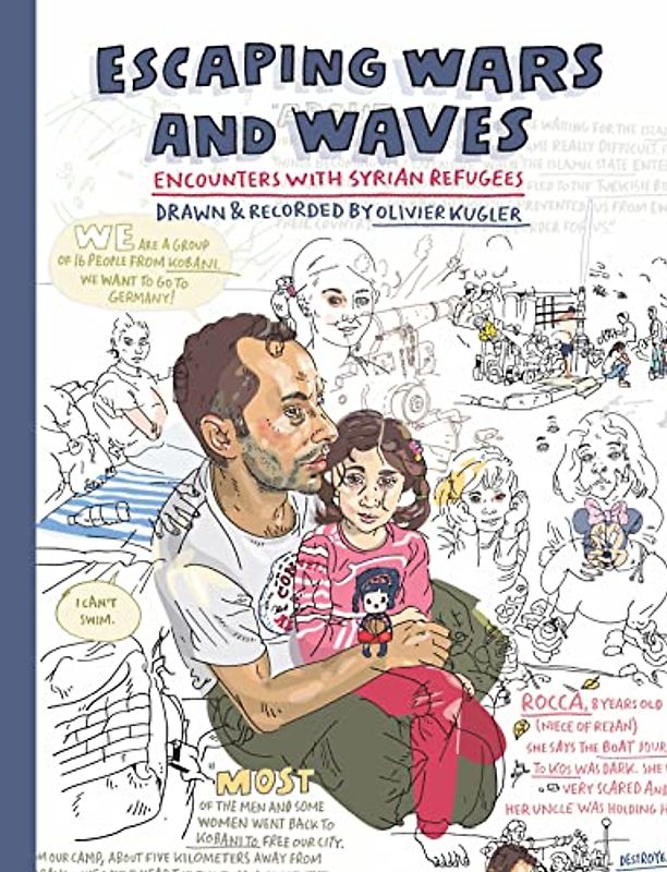 Escaping Wars and Waves: Encounters with Syrian Refugees (Graphic Medicine, Band 12)