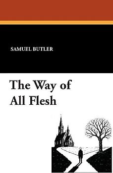 The Way of All Flesh
