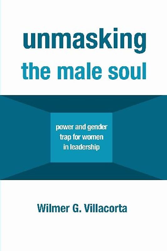 Unmasking the Male Soul