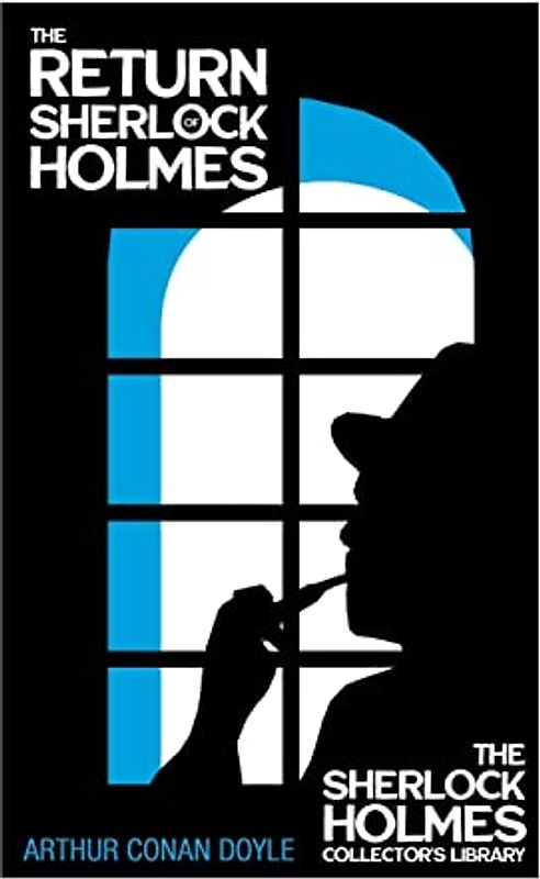 The Return of Sherlock Holmes - The Sherlock Holmes Collector's Library