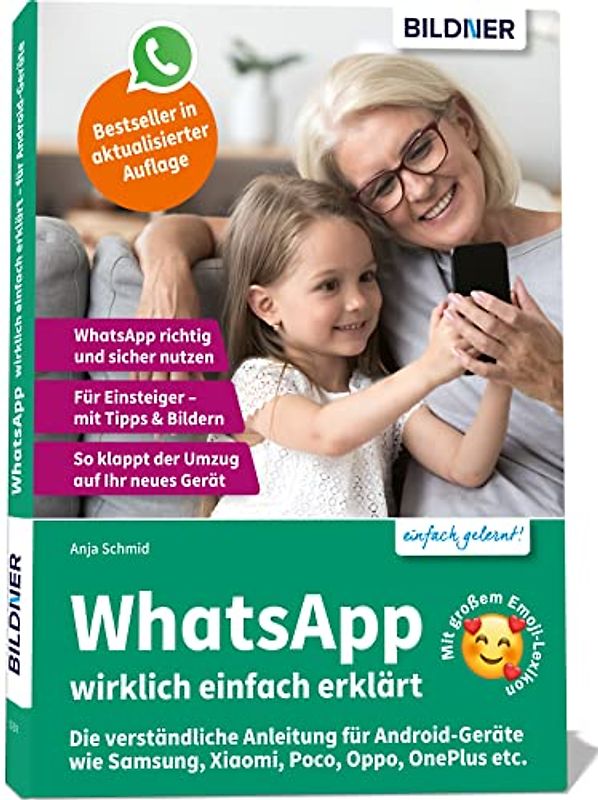 WhatsApp wirklich einfach erklärt - Die verständliche Anleitung für Android-Geräte wie Samsung, Xiaomi, Poco, Oppo, OnePlus etc.