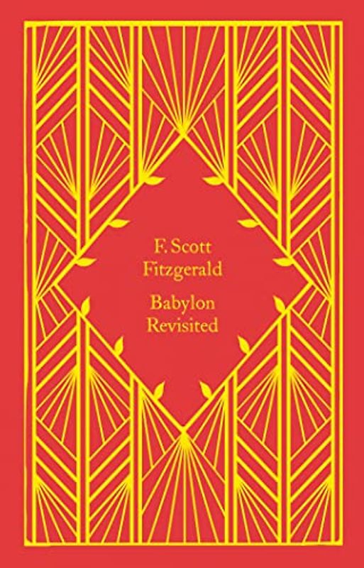 Babylon Revisited: Scott F. Fitzgerald (Little Clothbound Classics)