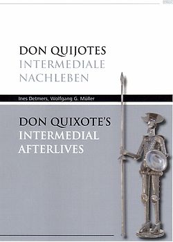 Don Quijotes intermediale Nachleben / Don Quixote's Intermedial Afterlives