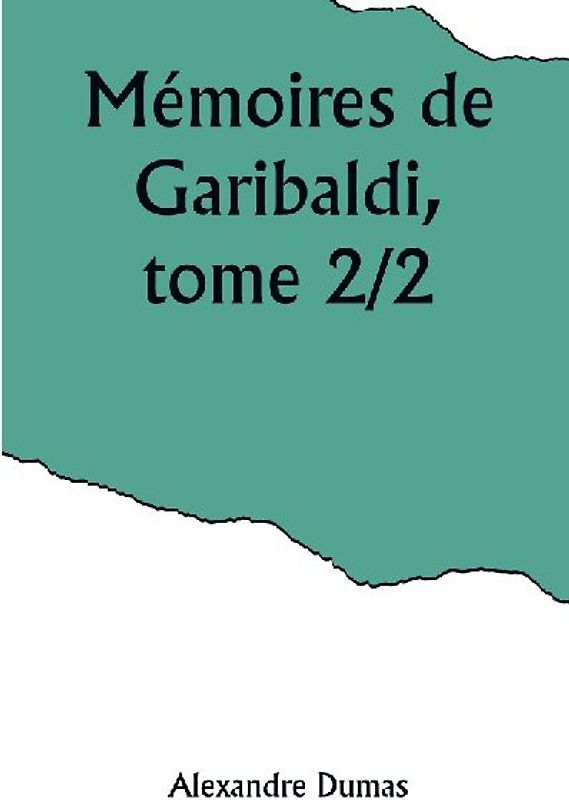 Mémoires de Garibaldi, tome 2/2
