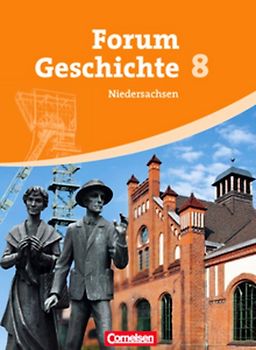 Forum Geschichte - Niedersachsen - 8. Schuljahr