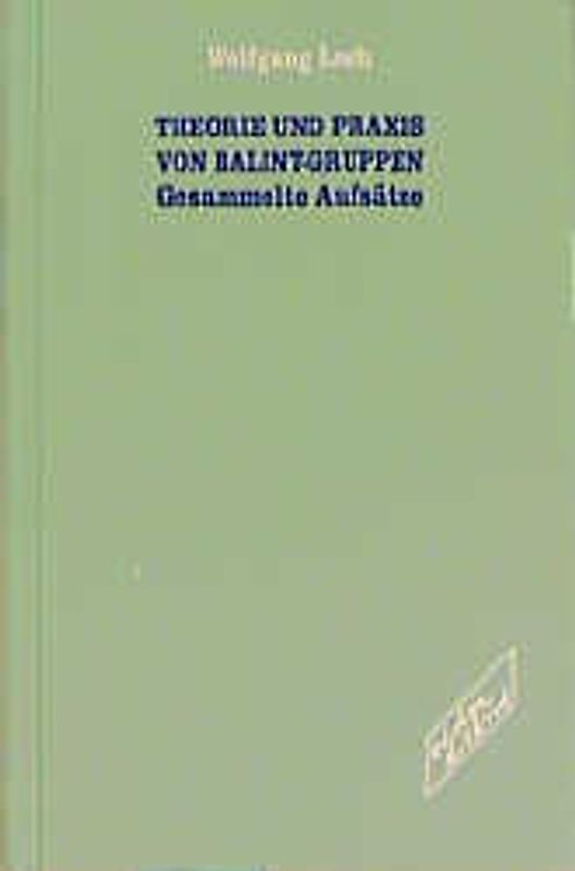 Theorie und Praxis von Balint-Gruppen