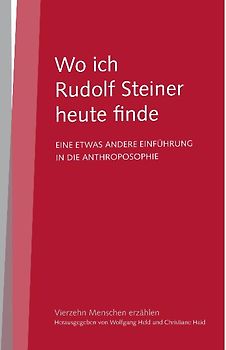 Wo ich Rudolf Steiner heute finde
