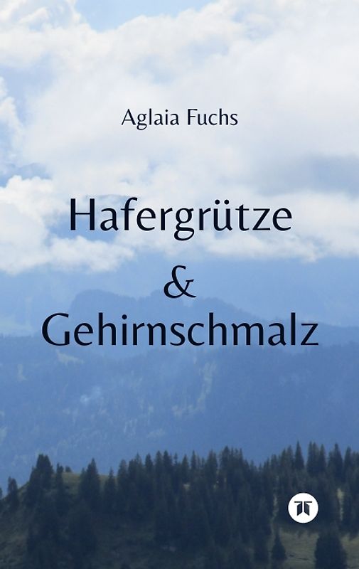 Hafergrütze & Gehirnschmalz