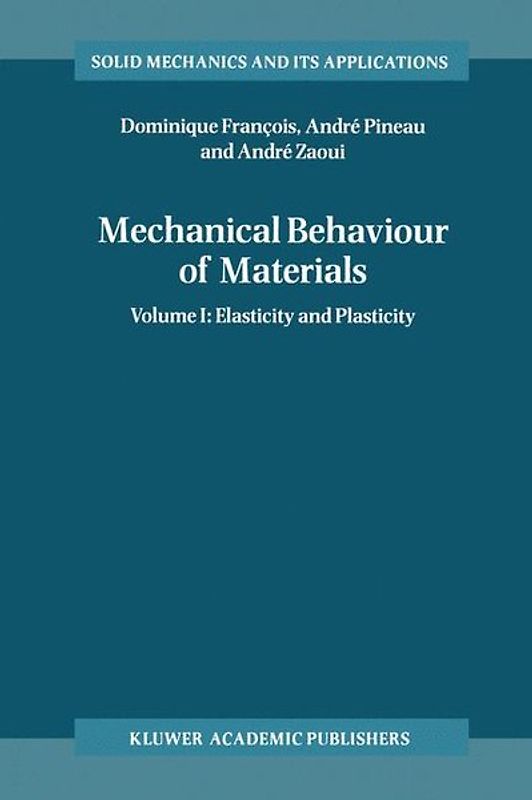 Mechanical Behaviour of Materials. Volume II: Viscoplasticity, Damage,... / Mechanical Behaviour of Materials