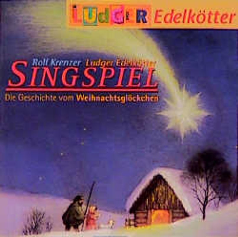 Die Geschichte vom Weihnachtsglöckchen. Singspiel. Ab 2 Jahren