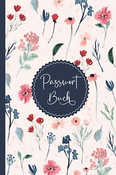 Passwort Buch: Organizer und Manager deiner Passwörter mit ABC Register in 110 Seiten