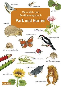 Mein Mal- und Bestimmungsbuch - Park und Garten
