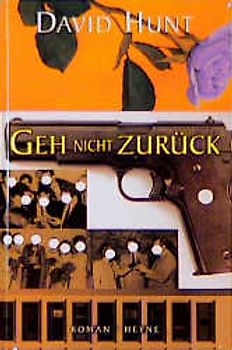 Geh nicht zurück. Roman