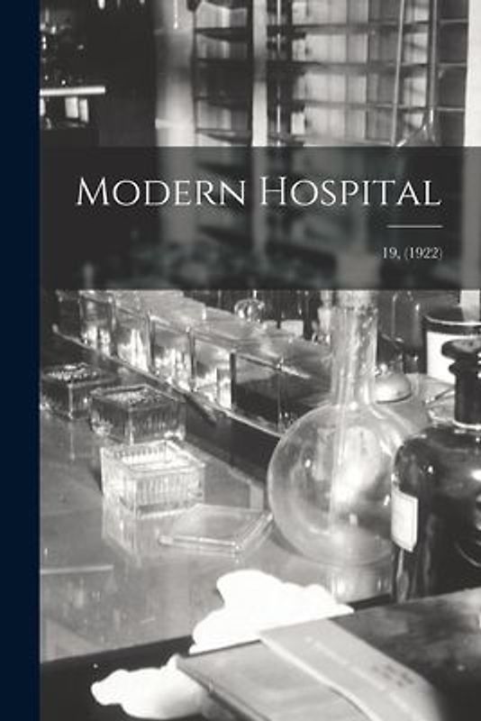 Modern Hospital; 19, (1922)