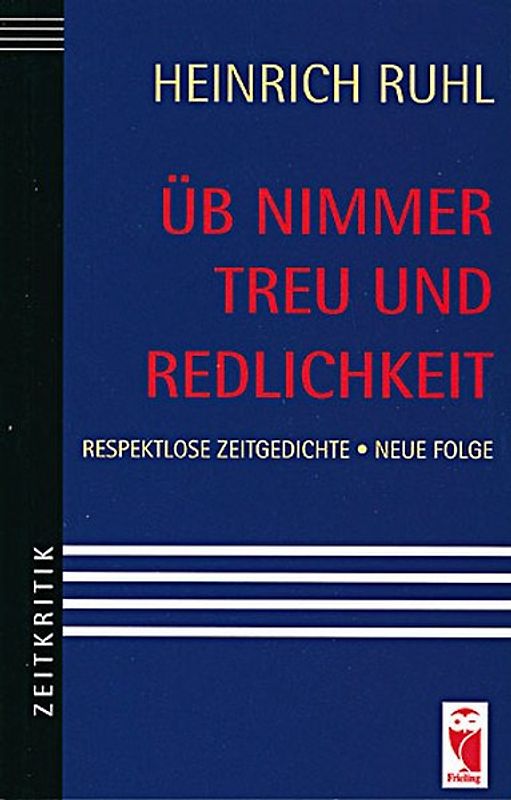 Üb nimmer Treu und Redlichkeit