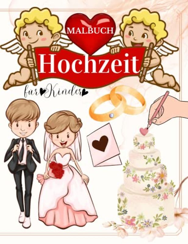 Malbuch Hochzeit für Kinder: Kinder Hochzeit Beschäftigung aller Altersstufen | Malbuch Hochzeit ohne Stifte 2 in 1: Malen und Ausschneiden | Tolles Geschenk!