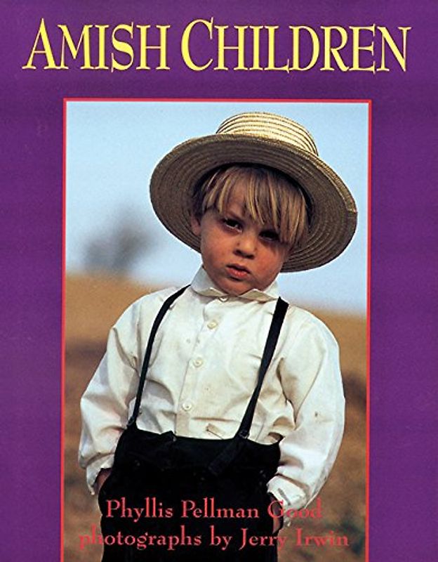 Amish Children - Good, Phyllis Pellman