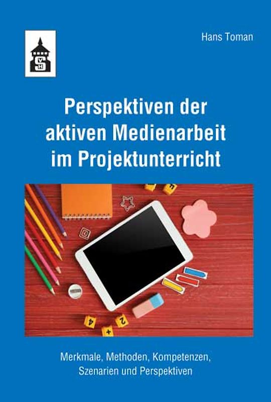 Perspektiven der aktiven Medienarbeit im Projektunterricht