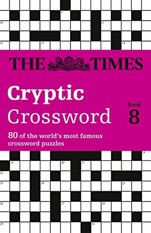 The Times Cryptic Crossword Book 8: 80 World-Famous Crossword Puzzles (The Times Crosswords)