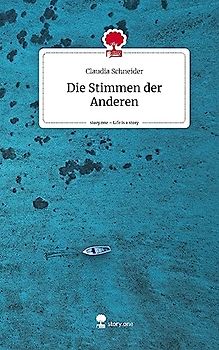 Die Stimmen der Anderen. Life is a Story - story.one