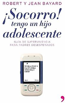 ¡Socorro!, tengo un hijo adolescente